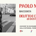18.12 | Paolo Nori racconta Delitto e Castigo di Dostoevskij Potrebbe essere un'immagine raffigurante 1 persona e il seguente testo "A R PAOLO NORI RACCONTA DELITTOECASTIGO DELITTOE CASTIGO di DOSTOEVSKIJ GIOVEDÌ 18 DICEMBRE SALA ESTENSE, FERRARA rci โา f"