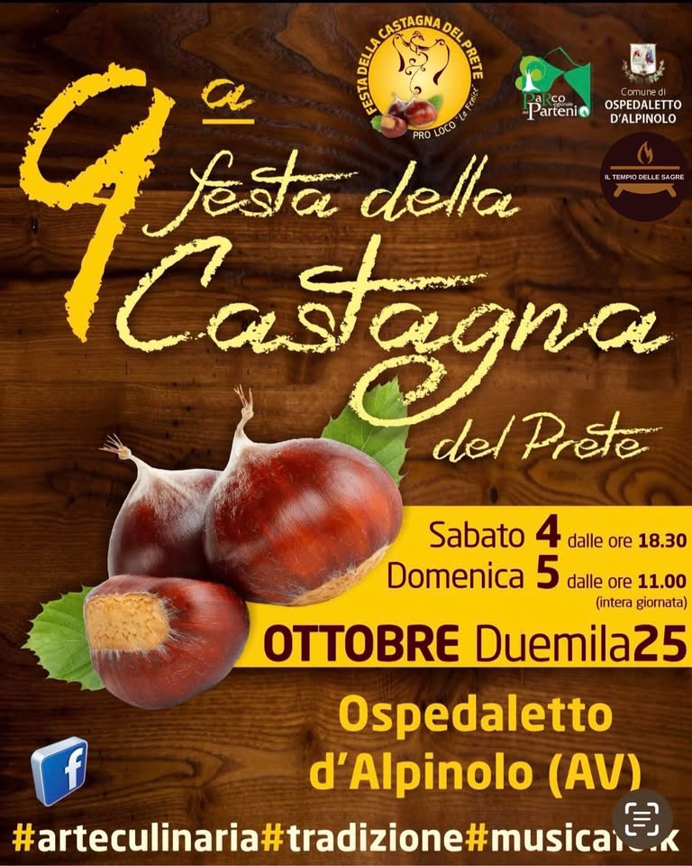 Potrebbe essere un'immagine raffigurante pasta e il seguente testo "cO Parteni OSPEDALETTO D'ALPINOLO CASTAGNA DEL ይደ/ኢስ PENE R/c Gesta ማደ/ L55 PRO LOCO fasta della TENPODELLESAGRE LLE Castagna ggna del Prete Sabato 4 dalle ore 18.30 Domenica 5 dalle ore 11.00 (intera giornata) OTTOBRE Duemila25 Ospedaletto d' d'Alpinolo (AV) #arteculinaia#tradizione#musicar #arteculinaria#tradi:"