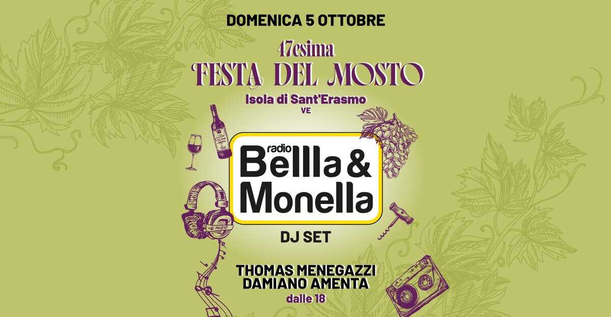 Aperitivo sull’Isola di Sant’Erasmo Potrebbe essere un'immagine raffigurante il seguente testo "DOMENICA 5 OTTOBRE 47esima TESTA DEL MOSTO Isola di Sant'Erasmo VE Bellla& & radio Monella BDa DJ SET THOMAS ASMENEGAZZI MENEGAZZI DAMIANO DAMIANOAMENTA AMENTA dalle18 18"