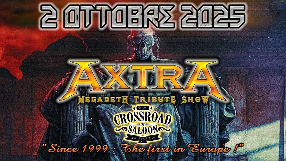 Axtra – Megadeth Tribute Band from Torino – Live Show @ Crossroad Saloon Potrebbe essere un'immagine raffigurante testo