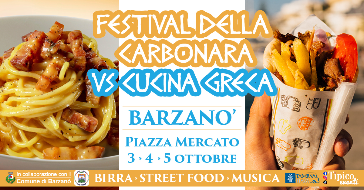 Potrebbe essere un'immagine raffigurante pasta e il seguente testo "FESTIVAL DELLA KARBONARA VS <UKINA GRECA BARZANO' In collaborazione cor Comune di Barzanò PIAZZA MERCATO 3,4,5 3, 4 5 E MABeKHR BIRRA STREET FOOD MUSICA 希 TAKA_] ਹ TABERNAL Tipico, @ eventi"
