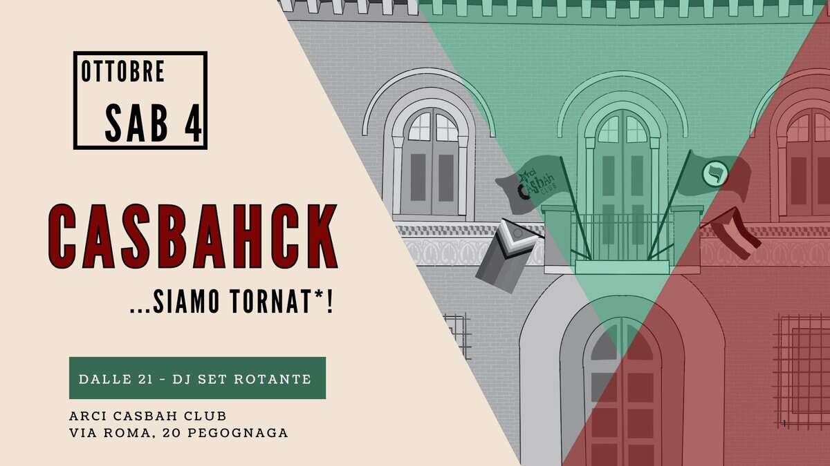 Potrebbe essere un contenuto grafico raffigurante il seguente testo "OTTOBRE SAB 4 3333123737R1Y CASBAHCK ...SIAMO TORNAT*! 335333 DALLE 21 DJ SET ROTANTE ARCI A CLUB VIA ROMA. 20 PEGOGNAGA"