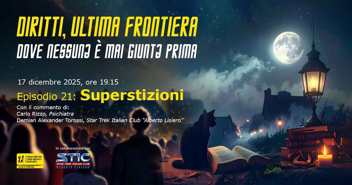 Diritti, ultima frontiera – Episodio 21: Superstizioni Potrebbe essere un'immagine raffigurante 6 persone e il seguente testo "DIRITTI, ULTIMA FRONTIERA DOVE รรบกว È MAI GIUNTJ PRIMA 1 ottobre 2025, ore 19.15 Episodio 19: Interruzione volontaria 5 novembre 2025, ore 19.15 Episodio 20: Intelligenza artificiale ed etica di gravidanza 17 dicembre 2025, ore 19.15 Episodio 21: Superstizioni desiane โคสราซฟ ".ក (รวกแป์ิ ncol labor razione con STIC STA TRE STARTREKITALANCLLR REK KITALANCLUR KIYA IYALIA TLUAN CLU"