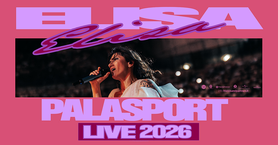 ELISA Palasport Live 2026 – BOLOGNA 02.05.2026 Potrebbe essere un'immagine raffigurante 1 persona e il seguente testo "Mlinh ရာ် R friendsandpartners.t PALASPORT LVVE20 2026"