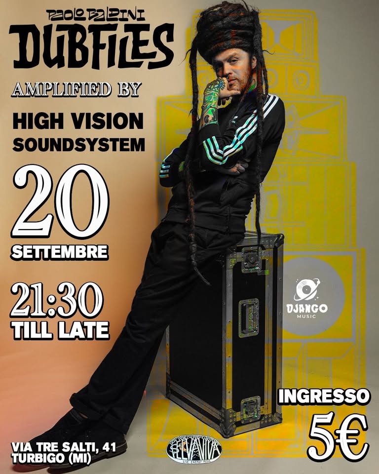 🎛️🌳 Paolo Baldini DubFiles & High Vision Sound a SelvaViva! Potrebbe essere un'immagine raffigurante 1 persona e il seguente testo "PROOEZEINI EINI 12OO DUBFIES AMOPLIFED BY LI ๑0 HIGH VISION SOUNDSYSTEM 20 SETTEMBRE 21:30 TILL LATE DJANGO MUSIC VIA TRE SALTI, VIATRESALTI, 41 TURBIGO (MI) INGRESSO 5€"