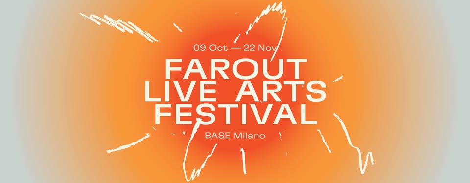 Evento FAROUT Live Arts Festival 2025 Making Kin Locandina FAROUT Live Arts Festival 2025 Making Kin - da giovedì 9 ottobre - sabato 22 novembre 2025 ore 18:30 ore 22:00
