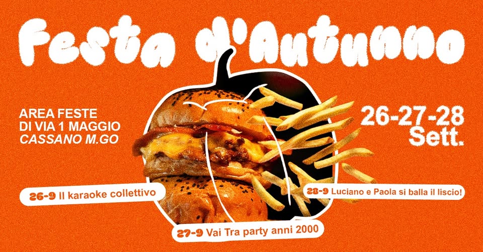 Evento Festa d’Autunno Area Feste di Cassano Magnago (VA) Locandina Festa d’Autunno Area Feste di Cassano Magnago (VA) - da sabato 27 settembre - domenica 28 settembre 2025 ore 19:00 ore 23:59