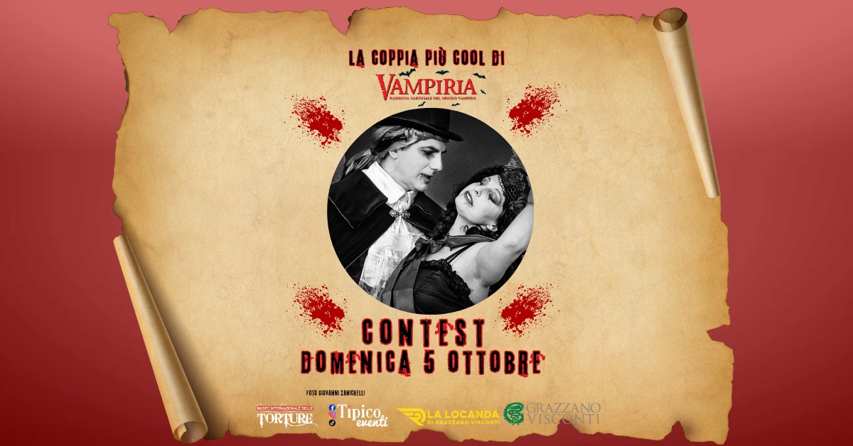 GRAZZANO VISCONTI (PC) – CONTEST VAMPIRESCO Potrebbe essere un'immagine raffigurante 2 persone e il seguente testo "LA GOPPIA PIÙ LACOPPIAPIGOOLDI GOOL COOLBI DI VAMPIRIA LEL · CONTEST DOMENIGA DOMENICA5OTTOBRE 5 OTTOBRE រ8 ออง AHCHEW Tipico, GRAZZANO PRAZZANO TORTURE LOCANDA DIGRATZANDVISCONTI"