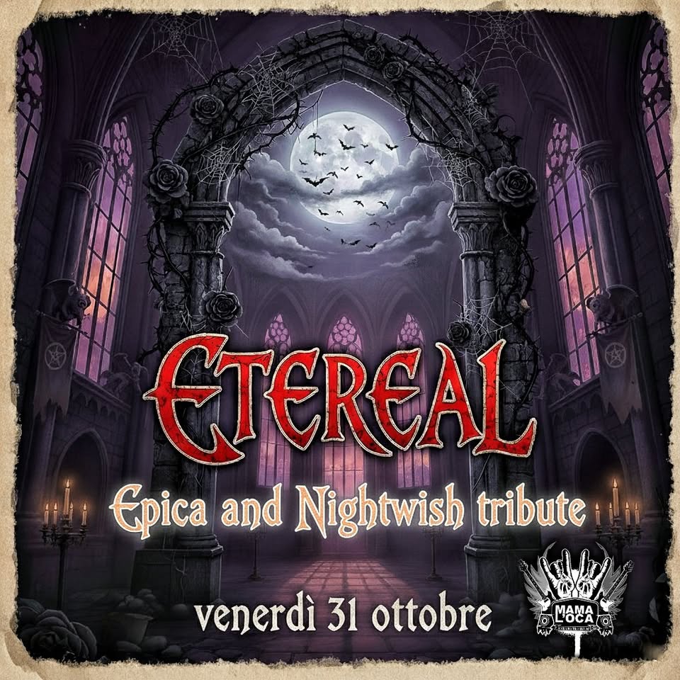 🎃HALLOWEEN PARTY🎃ETEREAL Epica & Nightwish tribute @MAMALOCA Potrebbe essere un'immagine raffigurante testo