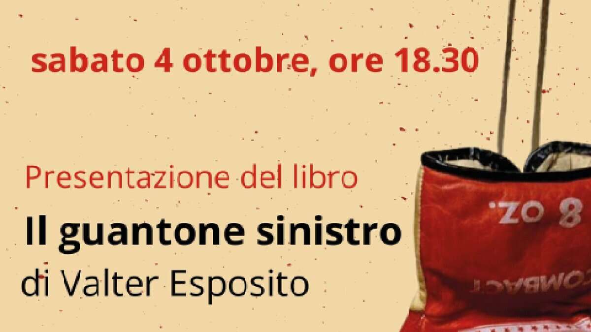 Potrebbe essere un'immagine raffigurante il seguente testo "sabato 4 ottobre, ore 18.30 Presentazione del libro Il guantone sinistro di Valter Esposito Zo 8 HOWO"