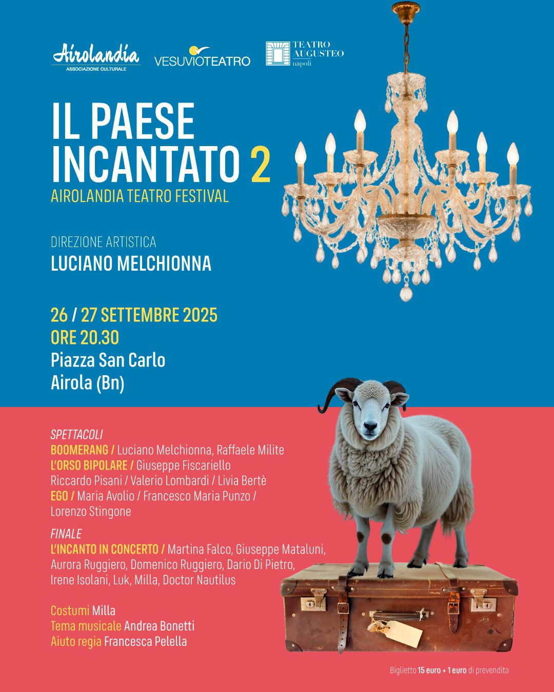 Il Paese Incantato – Airolandia Teatro Festival Potrebbe essere un'immagine raffigurante il seguente testo "Airolandia ASSOCADINE.GATUPALI ALTUFALE ממויר VESUVIOTEATRO EATRO EATRO AGI AEGUSTEO STEO IL PAESE INCANTATO 2 AIROLANDIA TEATRO FESTIVAL DIREZIONE DIREZIONEARTSTICA ART LUCIANO MELCHIONNA 26 27 SETTEMBRE 2025 ORE 20.30 Piazza San Carlo Airola (Bn) SPETTACOLI BOOMERANG Luciano Melchionna, Raffaele Milite BIPOLARE/ Giuseppe Fiscariello iello Riccardo Pisani Pisani/ValerioLombardi Livia Bertè EGO Maria Avalio Francesco Maria Punzo Lorenzo Stingone FINALE L'INCANTO IN CONCERTO/ Martina Falco, Giuseppe Mataluni, Aurora Ruggiero, Domenico Ruggiero, Dario iPietro, Irene Isolani, Luk, Milla, Doctor Nautilus Costumi Milla Tema musicale Andrea Bonetti Aiuto regia Francesca Pelella 中 Bgieto15euro+Teuradipreaerdta"