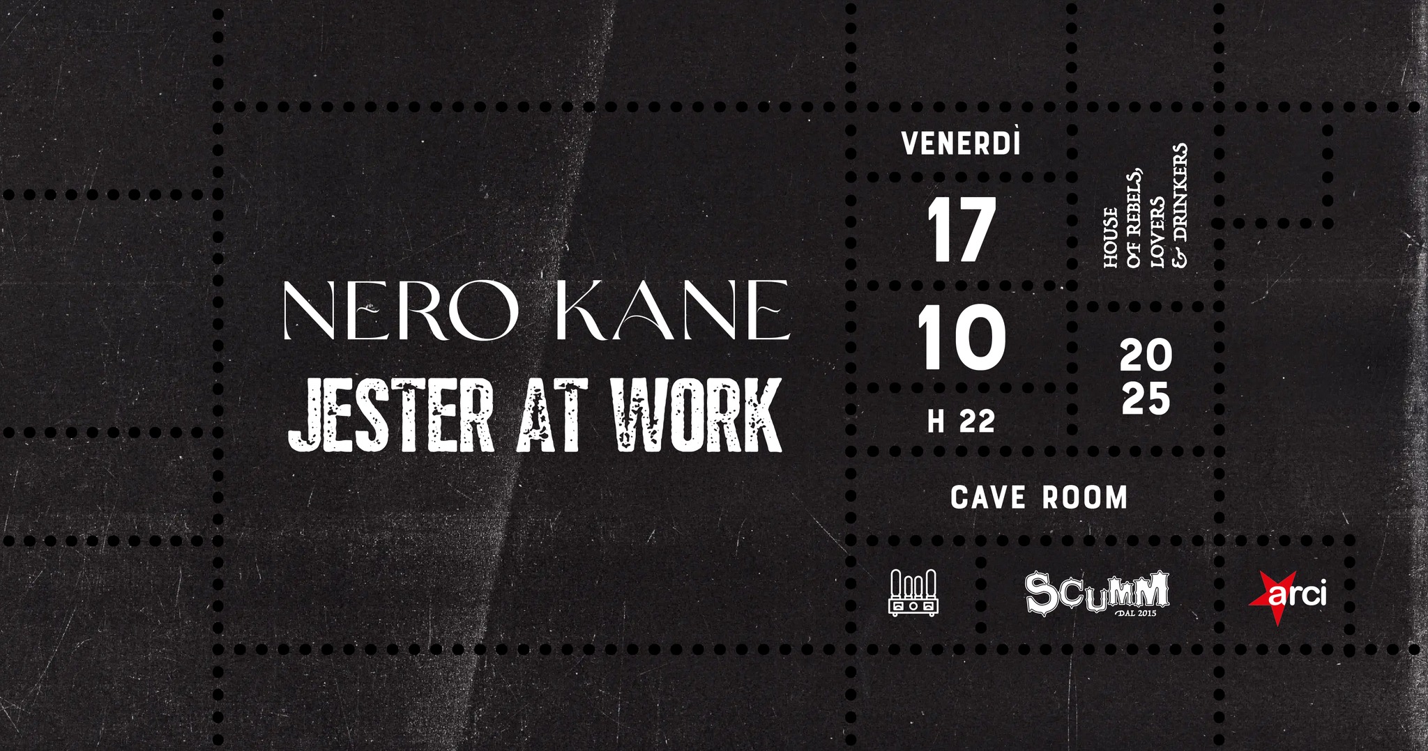 Jester at Work + Nero Kane live @ Scumm Cave Room • Ven 17/10 Potrebbe essere un'immagine raffigurante testo