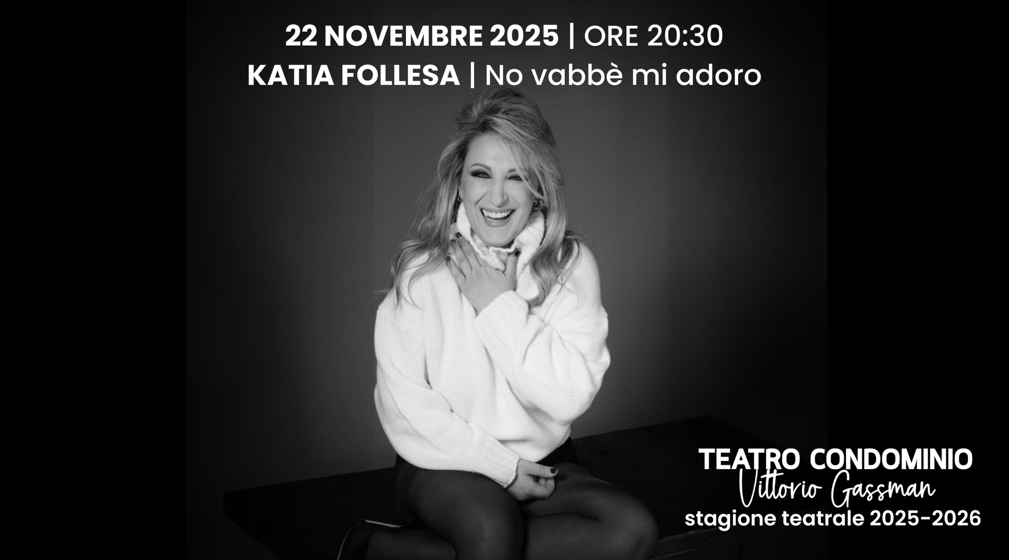 Evento Katia Follesa – No Vabbe Mi Adoro Locandina Katia Follesa – No Vabbe Mi Adoro - sabato 22 novembre ore 20:30 - 22:30