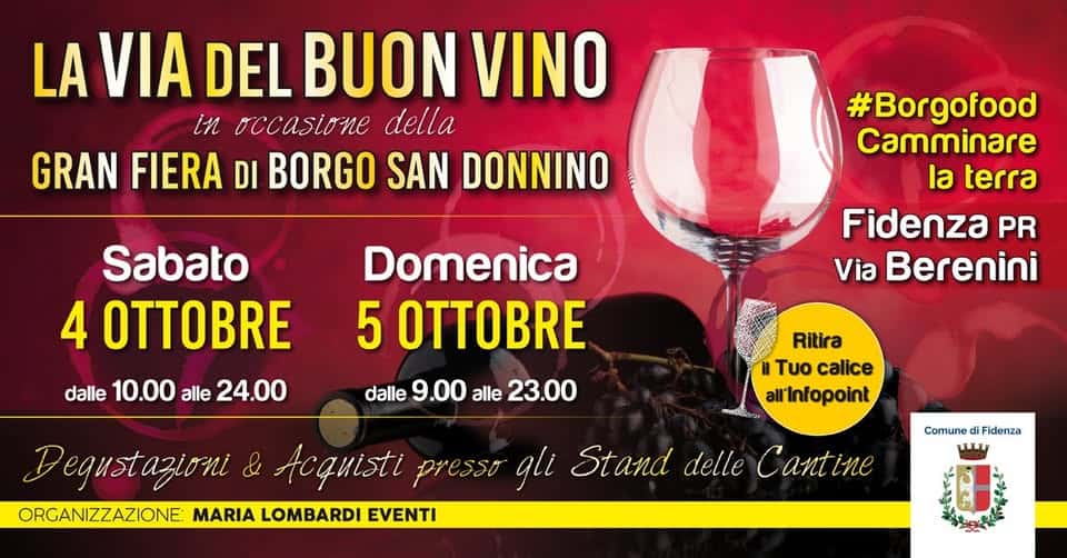 Potrebbe essere un'immagine raffigurante ‎il seguente testo "‎LA VIA DEL BUON VINO in occasione della GRAN FIERA DI BORGO SAN DONNINO Sabato 4 OTTOBRE dalle 10.00 alle 24.00 #Borgofood Camminare la terra Fidenza PR Via Berenini Domenica 5 BE dalle 9.00 alle 23.00 Ritira iTuocalice Tuo calice allInfopoint dass Degustazioni & Acquisti presso gli Stand delle Cantine ORGANIZZAZIONE MARIA LOMBARDI EVENTI Comune di Fidenza نسسل‎"‎