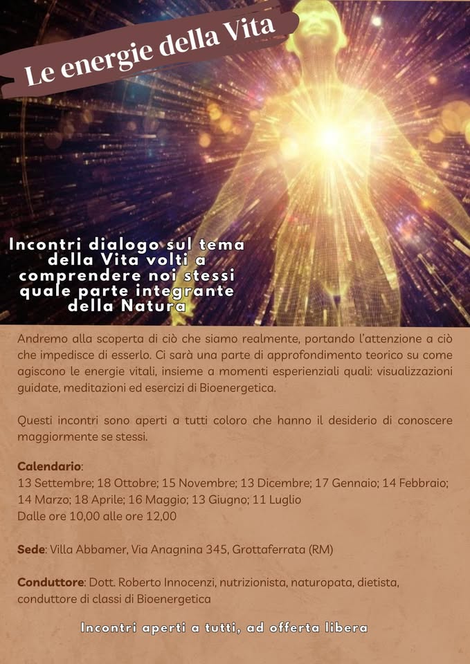 Evento Le Energie della Vita Locandina Le Energie della Vita - da sabato 13 settembre 2025 - sabato 11 luglio 2026 ore 10:00 ore 12:00