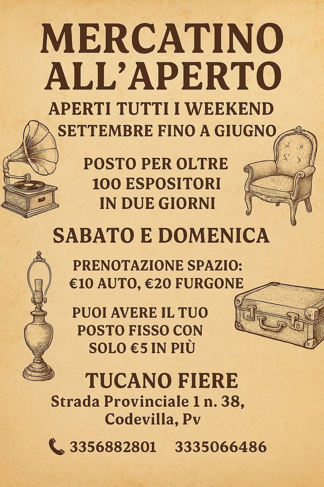 MERCATINO ALL’APERTO — TUCANO FIERE — CODEVILLA Potrebbe essere un'immagine raffigurante pasta e il seguente testo "MERCATINO ALL' LL'APERTO APERTI TUTTI I WEEKEND SETTEMBRE FINO A GIUGNO POSTO PER OLTRE 100 ESPOSITORI IN DUE GIORNI SABATO E DOMENICA PRENOTAZIONE SPAZIO: €10 AUTO, €20 FURGONE PUOI AVERE IL TUO POSTO FISSO CON SOLO €5 IN PIÙ TUCANO FIERE Strada Provinciale 1 n. 38, Codevilla, Pv 3356882801 3335066486"
