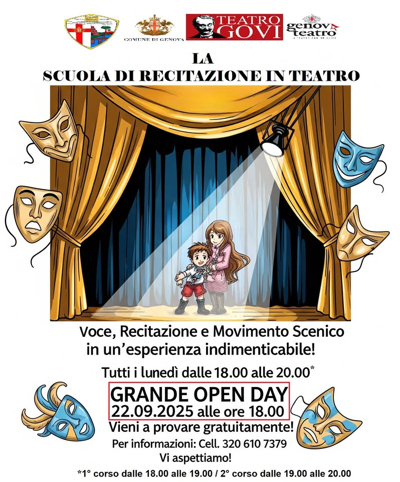 Potrebbe essere un disegno raffigurante il seguente testo "ቴክ DT ۲۳۱۱۹۹ TEATRO genovA u+ GOVI teatro LA SCUOLA DI RECITAZIONE IN TEATRO B Voce, Recitazione e Movimento Scenico in un 'esperienza indimenticabile! Tutti lunedì dalle 18.00 alle 20.00* GRANDE OPEN DAY 22.09.2 2025 alle ore 18.00 Vieni a provare gratuitamente! Per informazioni: Cell. 320 610 7379 Vi aspettiamo! *1° corso dalle 18.00 alle 19.00 2° corso dalle 19.00 alle 20.00"