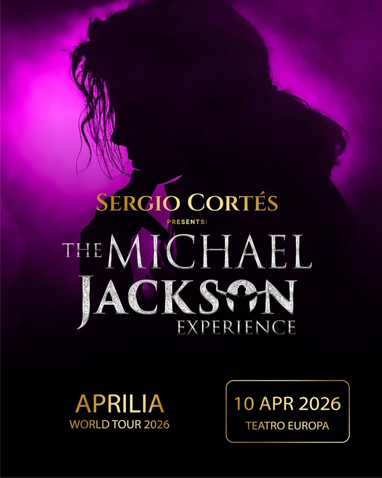 Potrebbe essere un'immagine raffigurante il seguente testo "SERGIOCORTÉS SERGIO CORTÉS PRESENTS THE HEMICHAEL JACKSON EXPERIENCE APRILIA WORLD TOUR WORLDTOUR2026 2026 10APR2026 10 APR 2026 TEATROEUROPA TEATRO EUROPA"