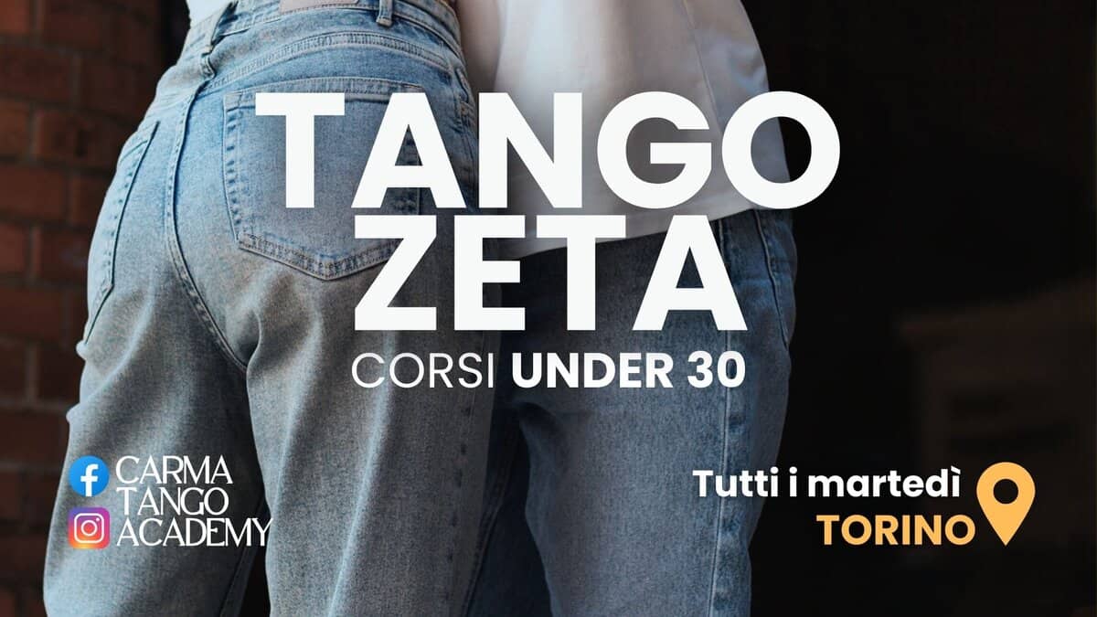 Potrebbe essere un'immagine raffigurante 1 persona e il seguente testo "N ZETA CORSI UNDER CORSIUNDER30 30 f CARMA TANGO ACADEMY Tutti i martedì TORINO m ٥"