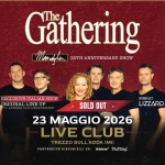 THE GATHERING • Mandylion 30 YEARS — data unica italiana a Maggio-Live Club-Trezzo sull’Adda (MI) Potrebbe essere un'immagine raffigurante 5 persone e il seguente testo "BA BAGANA সকশ LIVE VE CCLUE CLUE Gathering The Manater 30TH ANNIVERSARY SHOW EXCLUSIVETTAL.IANSHOW EXCLUSIVE ITALIAN SHOW ORIGINALLINE-UP ORIGINAL LINE-UP G도포9E BRGEN สรเญะ 38CG1 : 23 MAGGIO 2026 -LIVE LIVECLUB- CLUB TREZZO TREZZOSULL'ADDA(MI) SULI L'ADDA SULL'ADDA (MI) PRIVENDITE DIBPONIBILI ticketone+ Mailtickat"