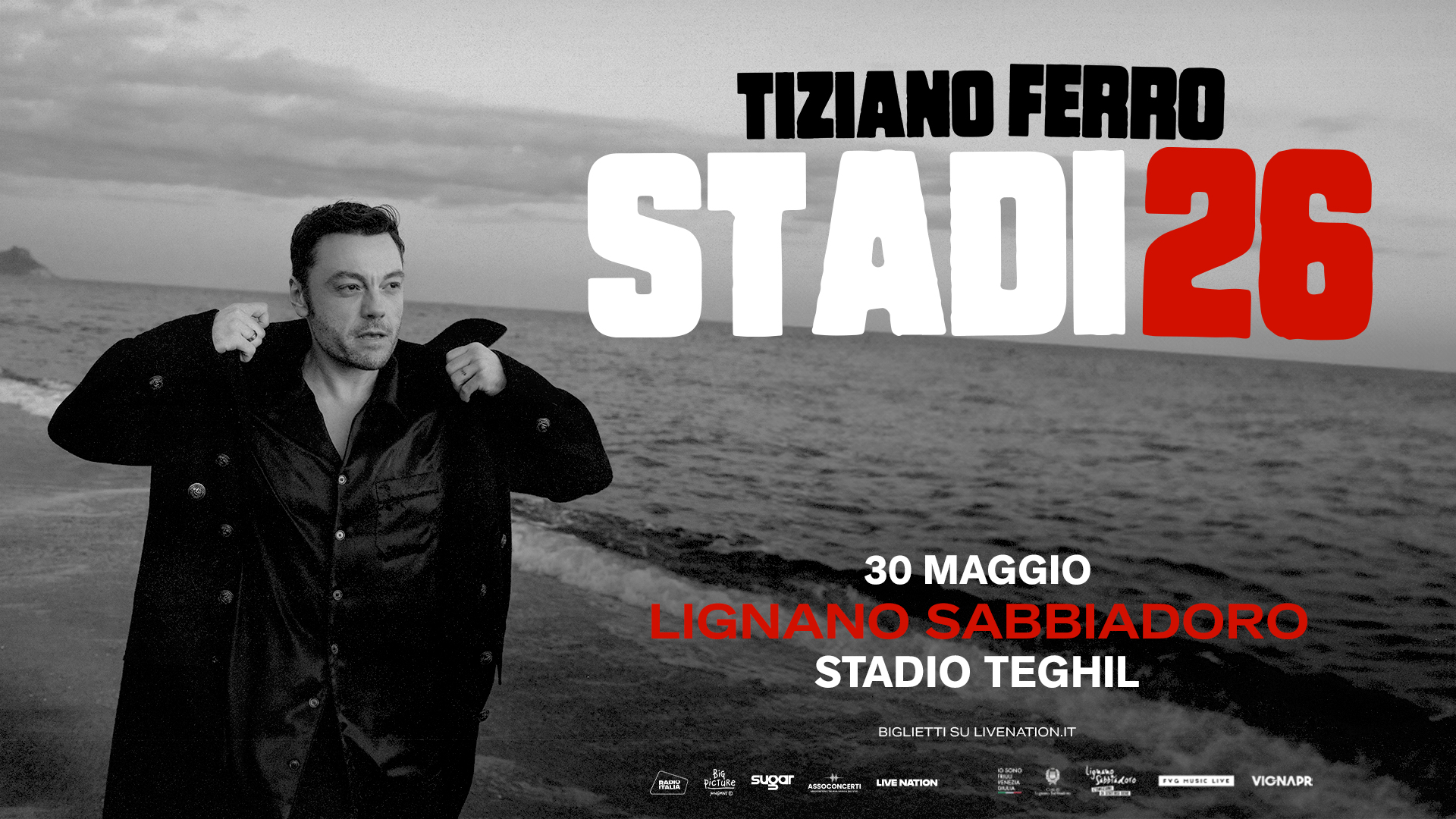 TIZIANO FERRO – STADI26 – Lignano Sabbiadoro Potrebbe essere un'immagine raffigurante 1 persona e il seguente testo "TIZIANO FERRO STADI26 30 MAGGIO LIGNANO SABBIADORO STADIO TEGHIL 보 Latler BIGLIE TISULIVENATION. BIGLIETTISULIVENATION.IT TISU TISULV ION LVI TΟΝ 6 テん IYSHENICLIVE VICNAPR"