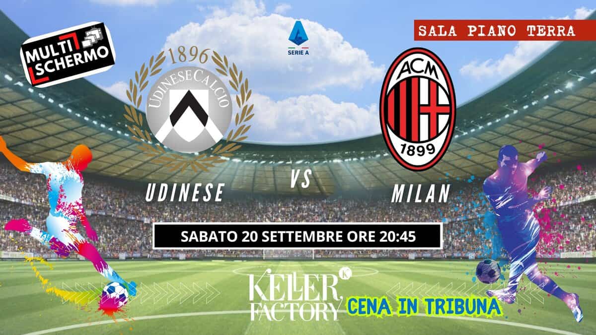 Potrebbe essere un'illustrazione raffigurante ‎2 persone, persone che giocano a calcio, persone che giocano a football e ‎il seguente testo "‎SERIEA SERIE MULTI MULTIRMO ד" SCHERMO ミル ド谷1800 1896 UDINESE UDINESECA STCNE LCIO SALAPIANOTERRA SALA PIANO TERRA 1 1899 UDINESE VS MILAN SABATO 20 SETTEMBRE ORE 20:45 KELER CENA IN TRIBUNA FACTORY‎"‎‎