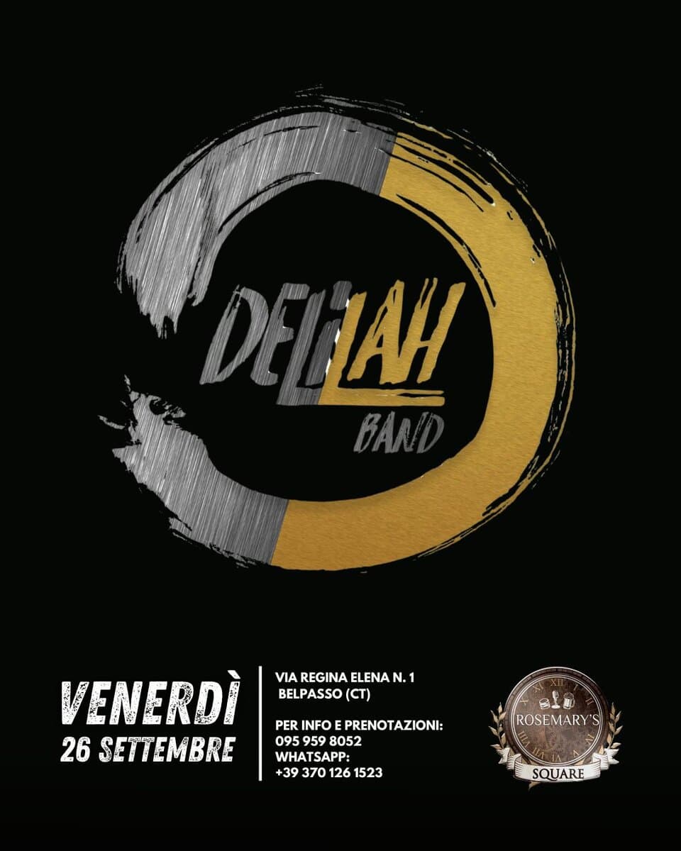 Venerdì 26 Settembre🤘🎸DELILAH Live al Rosemary’s Square! Potrebbe essere un'immagine raffigurante il seguente testo "AH VIA REGINA ELENA VIAREGINAELENAN.1 1 N. .1 BELPASSO (CT) VENERDÌ 26 SETTEMBRE PER PERINFOEPRENOTAZIONI: INFO PRENOTAZIONI: 095 959 8052 WHATSAPP: +393701261523 +39 370 126 1523 |ROSEMARY SQUARE"