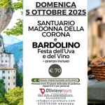 Viaggio al Santuario Madonna della Corona e Bardolino Festa dell’Uva e del Vino Potrebbe essere un'immagine raffigurante vino e il seguente testo "DOMENICA 5 E 2025 開時 SANTUARIO MADONNA DELLA CORONA e BARDOLINO Festa dell'Uva e del Vino +pranzo incluso € 70 CesnlAce € PROMO: PRENOTAZIONE ANTICIPATA Prenota entro giorni dalla data pa artenza, risparmi €5 per persona! Olivierotours Per info eprenotazioni: 0444580329 info@olivierotours.com 3339735268 whatsapp L &uper &uperdandin Landin"
