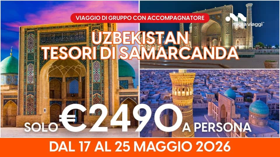 VIAGGIO DI GRUPPO IN UZBEKISTAN – DAL 17 AL 25 MAGGIO 2026 – VIAGGIO DI GRUPPO CON ACCOMPAGNATORE Potrebbe essere un'immagine raffigurante il seguente testo "VIAGGIO DI GRUPPO CON ACCOMPAGNATORE 麗贴 migraviaggi" viaggi" ÜZBEKISTAN TESORI DI SAMARCANDA RCANDA SOLO So002490 A PERSONA DAL 17 AL 25 MAGGIO 2026"