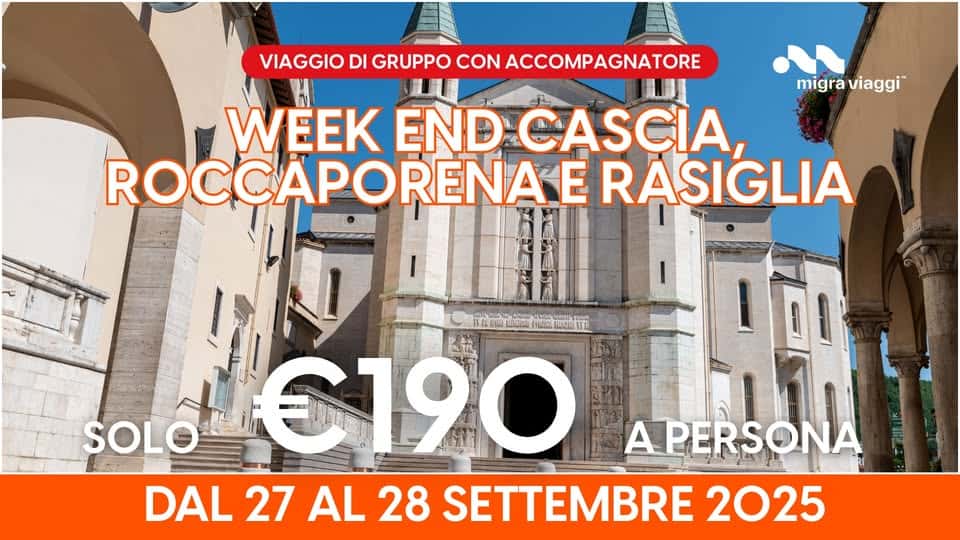 WEEK END CASCIA, ROCCAPORENA E RASIGLIA – VIAGGIO DI GRUPPO CON ACCOMPAGNATORE Potrebbe essere un'immagine raffigurante il seguente testo "VIAGGIO DI GRUPPO CON NACCOMPAGNATORE migra viaggi" WEEK END CASCIA, ROCCAPORENA E RASIGLIA SOLO BUsa0 €190 APERSONA DAL 27 AL 28 SETTEMBRE 2025"