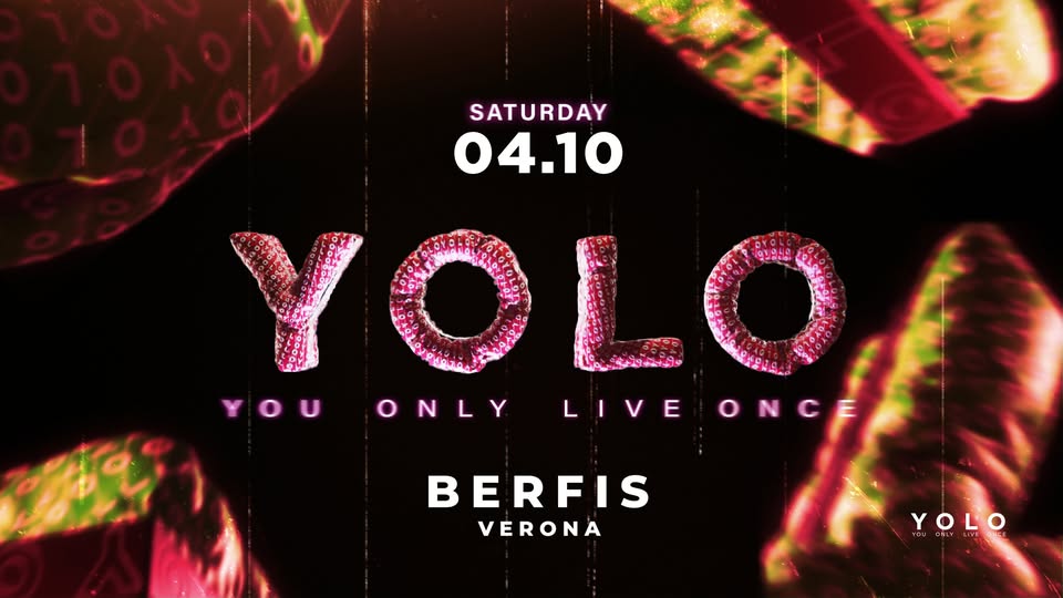 YOLO – HIP HOP PARTY | 04.10 | BERFI’S CLUB Potrebbe essere un'immagine raffigurante il seguente testo "SATURDAY 04.10 YOLO YO Y 액의산오 YOU ONLY LIVE ONCE BERFIS VERONA YOLO ΟH ONLY ٦ OE"