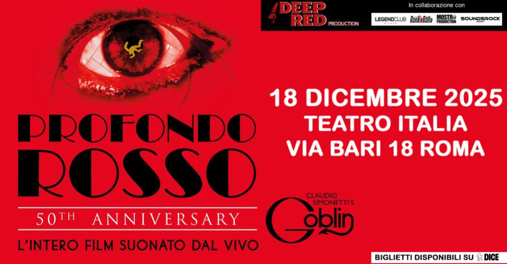Evento 50° Anniversario di Profondo Rosso – Teatro Italia, Roma – 18 dicembre 2025 Locandina 50° Anniversario di Profondo Rosso – Teatro Italia, Roma – 18 dicembre 2025 - giovedì 18 dicembre ore 20:00 - 22:00