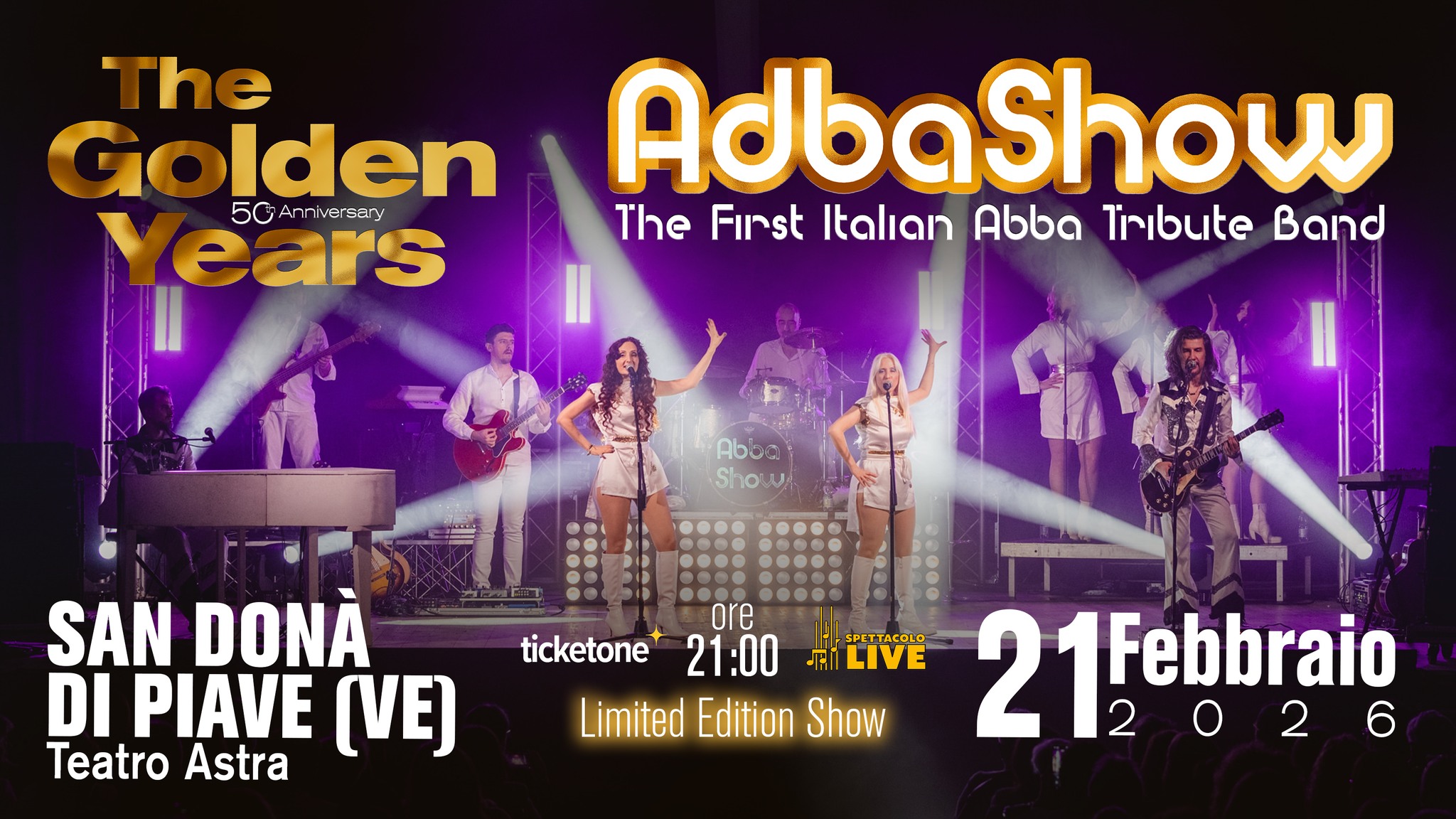 ABBA SHOW “The Golden Years- Limited Edition Show” – San Donà di Piave (VE) Potrebbe essere un'immagine raffigurante 5 persone, strumento musicale e il seguente testo "The Golden 5G CAnniversary Annivereary ears AdbaShow The Finst Italıan Abba Tribute Band Show S - SAN DONÀ DI PIAVE [ Teatro Astra ore ticketone 21:00 SPETTACOLO LIVE Febbraio Limited Edition Show 21 2 21Febbraio 2"