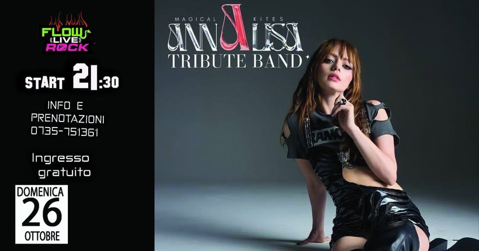Annalisa Tribute Band   (Tributo Annalisa) Potrebbe essere un'immagine raffigurante 1 persona e il seguente testo "LIVE RGCK avdasa TRIBUTEBA TRIBU ΓΕ BAND START 21:30 INFO E PRENOTAZIONI 0735-751361 0735- 751361 ngresso gratuito DOMENICA 26 OTTOBRE"