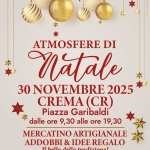 Atmosfere di Natale A CREMA (CR) HAND MADE MARKET Atmosfere Di Natale A Crema (Cr) Hand Made Market a Crema (CR) il 30 novembre 2025