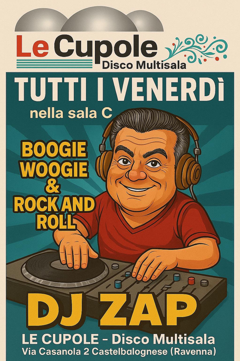 🔥BOOGIE WOOGIE & ROCK AND ROLL – dj ZAP🔥 Potrebbe essere un'immagine raffigurante il seguente testo "Le Cupole Disco Multisala ወዳሮ υι I VENERDI nella sala c BOOGIE WOOGIE ROCK ROCKAND AND ROLL DJ ZAP LE CUPOLE- Disco Multisala Via Casanola 2 Castelbalognese (Ravenna)"