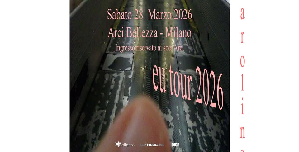 CAROLINE | Milano, Arci Bellezza Potrebbe essere un'immagine raffigurante 1 persona e il seguente testo "a Sabato 28 Marzo Sabato28Marzo2026 2026 Arci Bellezza- Milano Ingressofriserva ai SOCİ socİArci Arci tour 2026 Bellezza THINGSL DICE n"