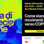Clima di partecipazione: come stanno i movimenti per il clima verso COP30? Clima di partecipazione come stanno i movimenti per il clima verso COP30? a Firenze (FI) il 8 novembre 2025