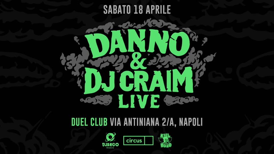 Evento Danno & Dj Craim Live – Duel Club Locandina Danno & Dj Craim Live – Duel Club - sabato 18 aprile ore 21:00 - 23:00