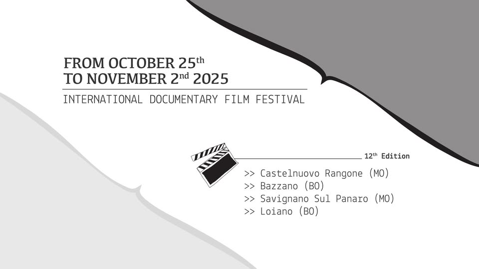 Festival Mente Locale 2025 Potrebbe essere un'immagine raffigurante il seguente testo "FROM 25th TO NOVEMBER 2nd 2025 INTERNATIONAL DOCUMENTARY FILM FESTIVAL 12th Edition >> Castelnuovo Rangone (MO) >> Bazzano (BO) >> Savignano Sul Panaro (MO) >> Loiano BO"