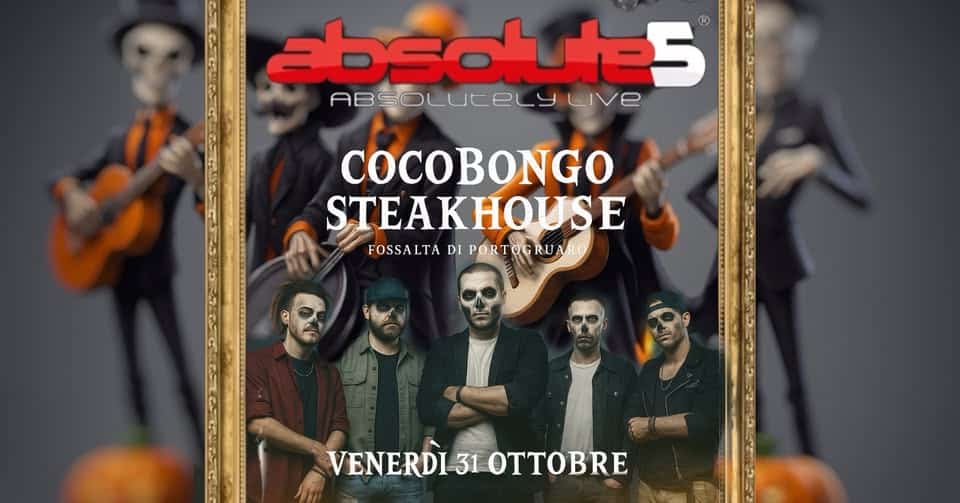 Halloween Night al Cocobongo con gli Absolute5 Potrebbe essere un'immagine raffigurante il seguente testo "รค absolutes ABSOLUCELY LIve COCOBONGO STEAKHOUSE FOSSALTA FOSSALTADIPORTOCRUNRO DI PORTOGRUARO G VENERDI3LOTTOBRE 31 VENERDI3"