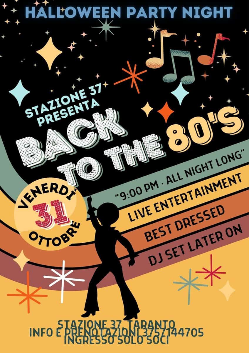 Potrebbe essere un'immagine raffigurante il seguente testo "HALLOWEEN PARTY NIGHT 祭ば BACK PRESENTA PRESENTA STAZIONE STAZIONE 37+ * TO THE 80'S LONG' IENERDI ALL NIGHT "9:00 31 LIVE DRESSED DRESSED ON 0 BEST JSET ＊＊ LATER 米来 * INFO E STAZIONE DRENOTAZIO 3ZOLABANTO 37 TABANTO 44705 INGRESS0 SOLO SOLOSOCT soci"