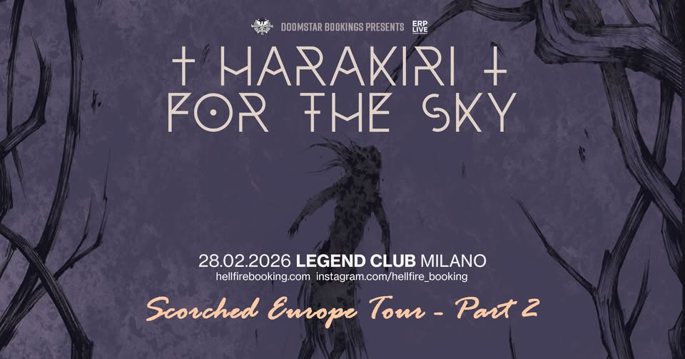 Potrebbe essere un disegno raffigurante il seguente testo "DOOMSTAR BOOKINGS PRESENTS DOOMSTARBOOKINGSPRESENTSE LIVE ERP LIVE t MARAKIRI + FOR FME SKY 28.02.2026 LEGEND CLUB MILANO hellfirebooking.com instagram.com/hellfre_booking Scorched Europe Tom- Partz 2"
