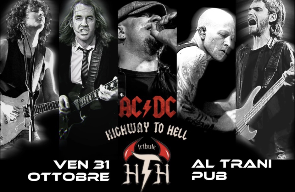Evento Highway To Hell – Ac – Dc Tribute Band Live At Al Trani Pub, Belgioioso (Pv) Locandina Highway To Hell – Ac – Dc Tribute Band Live At Al Trani Pub, Belgioioso (Pv) - venerdì 31 ottobre ore 21:30 - 23:30