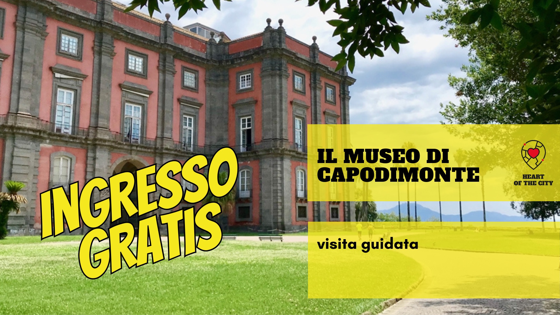 Il Museo di Capodimonte – visita guidata – ingresso al museo gratis Potrebbe essere un'immagine raffigurante il seguente testo "RR 出ー IL MUSEO DI CAPODIMONTE HEART OE THE THECITY CITY INGRESSO GRATIS visitaguidata visita guidata"