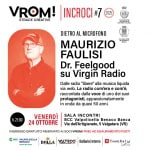Incroci #7 dietro al microfono Maurizio Faulisi Dr. Feelgood su Virgin Radio Incroci 7 dietro al microfono Maurizio Faulisi Dr. Feelgood su Virgin Radio a Sant'Ambrogio di Valpolicella (VR) il 24 ottobre 2025