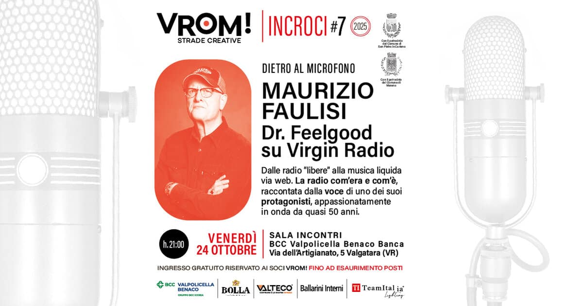 Evento Incroci 7 dietro al microfono Maurizio Faulisi Dr. Feelgood su Virgin Radio Locandina Incroci 7 dietro al microfono Maurizio Faulisi Dr. Feelgood su Virgin Radio - venerdì 24 ottobre ore 21:00 - 23:00