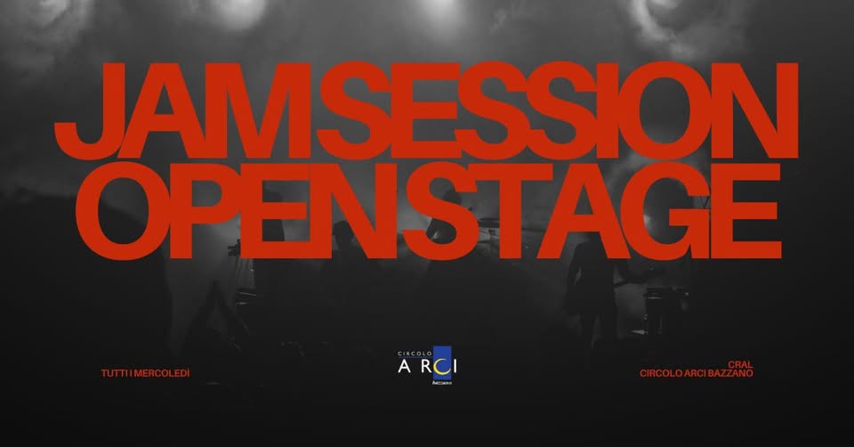 Potrebbe essere un'immagine raffigurante il seguente testo "CIRCOLO A RCI bazzano zano ( JAM SESSION OPEN STAGE TUTTI I MERCOLEDÌ INGRESSO GRATUITO SOLO CON TESSERA ARCI 阿"