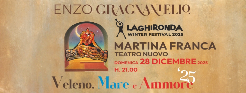 La Ghironda Winter 2025 presenta Enzo Gragnaniello | Veleno, Mare e Ammore Potrebbe essere un'immagine raffigurante arpa e il seguente testo "ENZO GRAGNANIELIO UELIO አ WINTER FESTIVAL 2025 LAGHIRONDA MARTINA FRANCA TEATRO NUOVO DOMENICA 28 DICEMBRE 2025 H. 21.00 V Veleno, Mare Ammore '25"