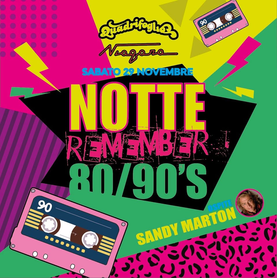 Evento La Notte Remember ’80 – ’90 Locandina La Notte Remember ’80 – ’90 - sabato 29 novembre ore 20:30 - 22:30